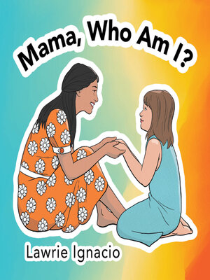 cover image of Mama, Who Am I?